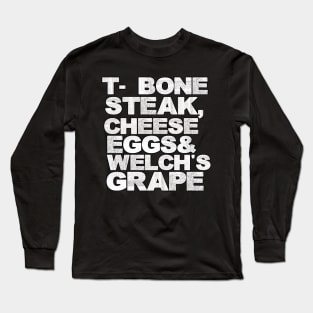 Vintage T Bone Steak Cheese Eggs Welchs Grape Long Sleeve T-Shirt